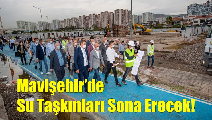 Mavişehir’de Su Taşkınları Sona Erecek!..