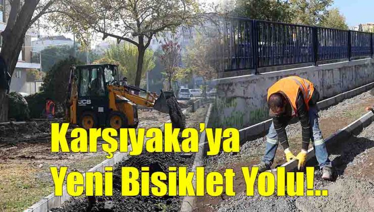Karşıyaka’ya Yeni Bisiklet Yolu!..