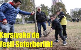 Karşıyaka’da Yeşil Seferberlik!..