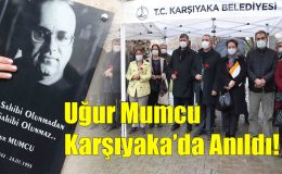 Umur Mumcu Karşıyaka’da Anıldı!..