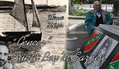 Hüsnü Tekeşin: “Gencer” Zühtü Bey’in Şarpisi!..