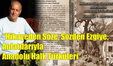 Hikayeden Söze, Sözden Ezgiye; Anlatılarıyla Anadolu Türküleri!