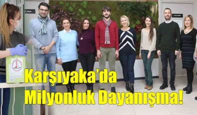 Karşıyaka’da Milyonluk Dayanışma!..