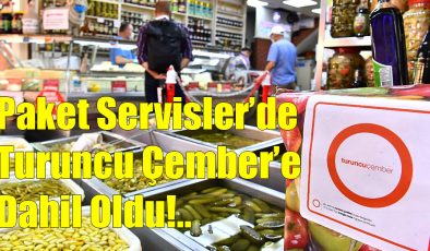Paket Servislerde Turuncu Çember’e Dahil Oldu!..