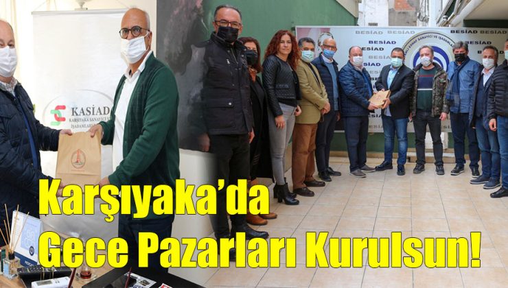 Karşıyaka’da Gece Pazarları Kurulsun!..