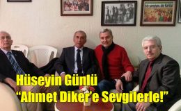 Hüseyin Günlü: “Ahmet Diker’e Sevgilerle”
