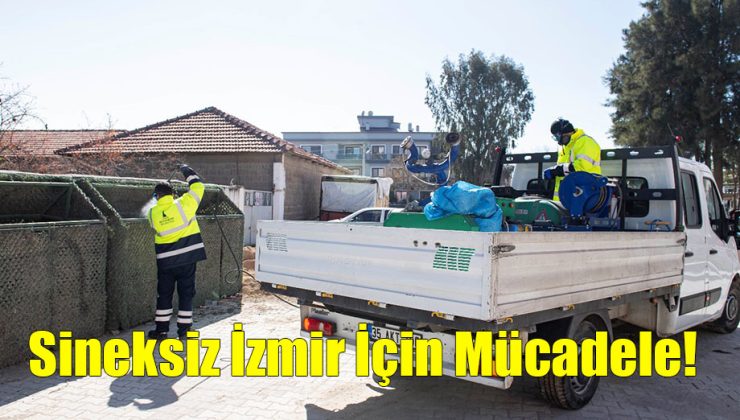 Sineksiz İzmir İçin Mücadele!..