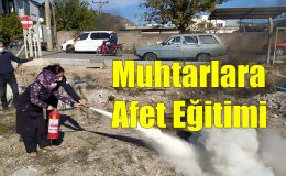 Muhtarlara Afet Eğitimi!..