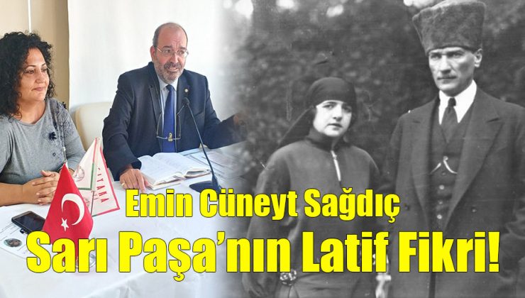 Sarı Paşa’nın Latif Fikri!..