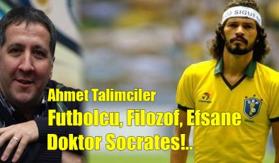 Futbolcu, Filozof, Efsane: Doktor Socrates!..