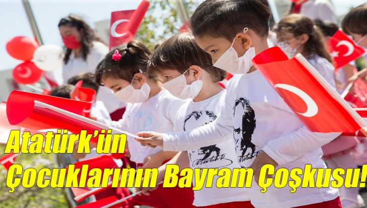 Atatürk’ün Çocuklarının Bayram Coşkusu!..