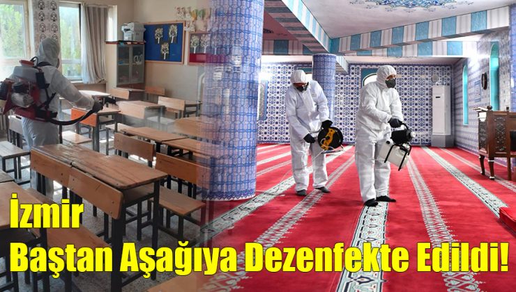 İzmir Baştan Aşağıya Dezenfekte Edildi!