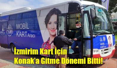 İzmirim Kart İçin Konak’a Gitme Dönemi Bitti!..