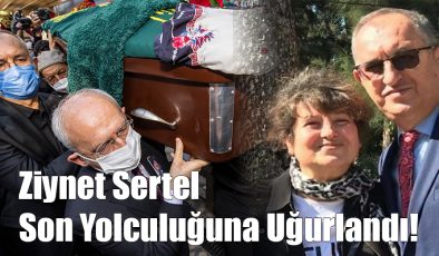Ziynet Sertel Son Yolculuğuna Uğurlandı!..