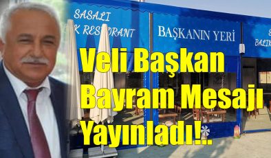 Veli Başkan Bayram Mesajı Yayınladı!..
