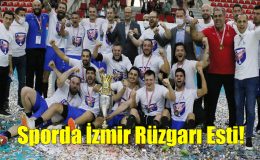 Sporda İzmir Rüzgarı Esti!