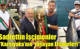 Sadrettin İşçimenler; “Karşıyaka’nın Yaşayan Efsaneleri!”