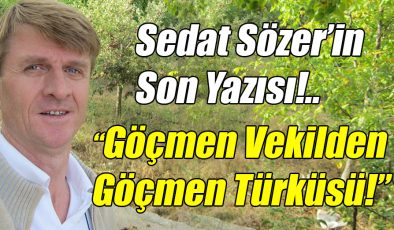 Sedat Sözer’in Son Köşe Yazısı!..