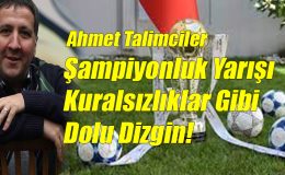 Şampiyonluk Yarışı Kuralsızlıklar Gibi Dolu Dizgin!