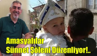 Amasyalılar Sünnet Şöleni Düzenliyor!..