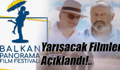 Yarışacak Filmler Açıklandı!