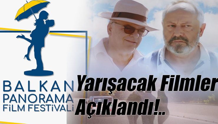 Yarışacak Filmler Açıklandı!