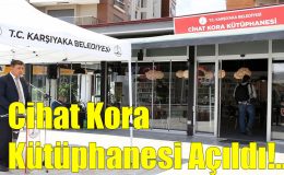 Cihat Kora Kütüphanesi Açıldı!..