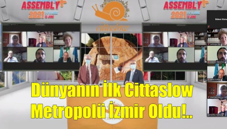 Dünyanın İlk Cittaslow Metropolü İzmir Oldu!..