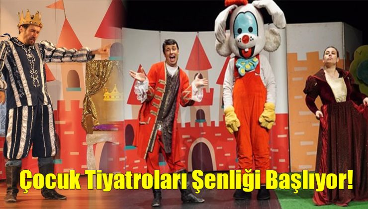 Gezici Çocuk Tiyatroları Şenliği Başlıyor!..