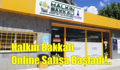 Halkın Bakkalı Online Satışa Başladı!..