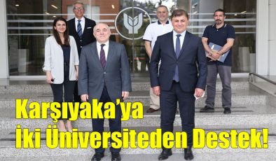 Karşıyaka’ya İki Üniversiteden Destek!..