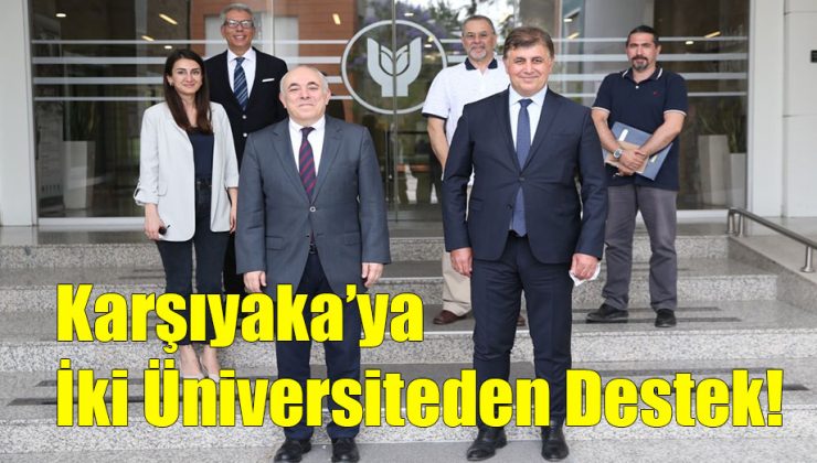 Karşıyaka’ya İki Üniversiteden Destek!..