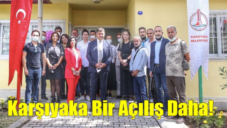 Karşıyaka’da Bir Açılış Daha!..