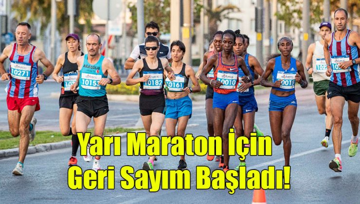 Yarı Maraton İçin Geri Sayım Başladı!