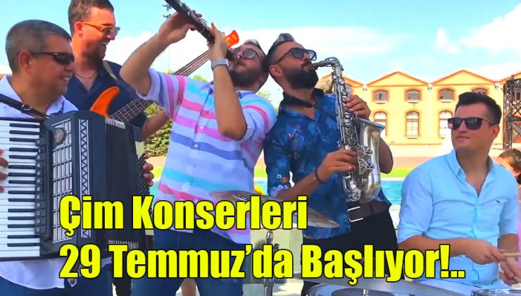 Çim Konserleri 29 Temmuz’da Başlıyor!..