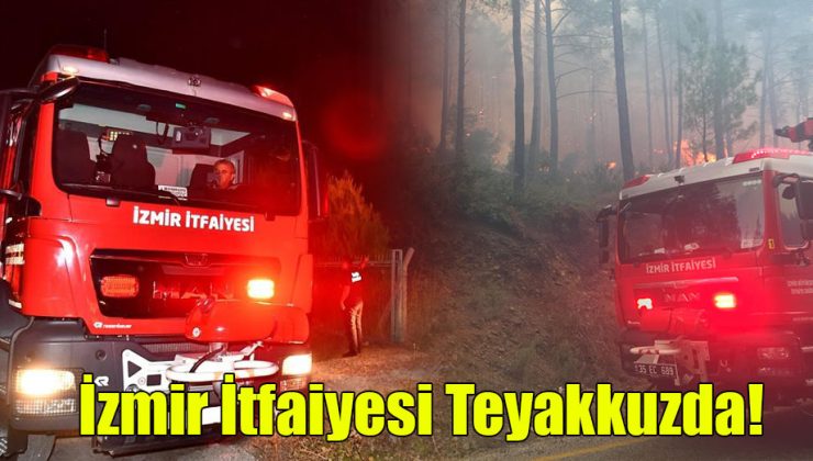 İzmir İtfaiyesi Teyakkuzda!