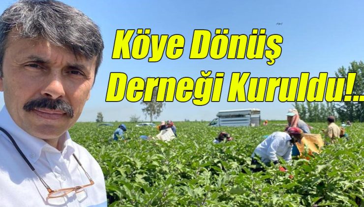 Köye Dönüş Derneği Kuruldu!..