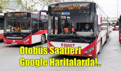 Otobüs Saatleri Google Haritalarda!..