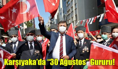 Karşıyaka’da “30 Ağustos” Gururu!