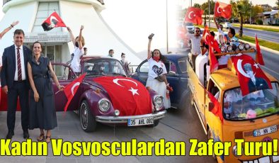 Kadın Vosvosculardan Zafer Turu!