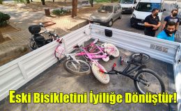 Eski Bisikletini İyiliğe Dönüştür!