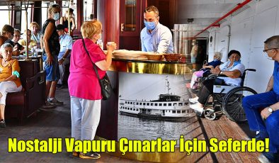 Nostalji Vapuru Çınarlar İçin  Seferde!