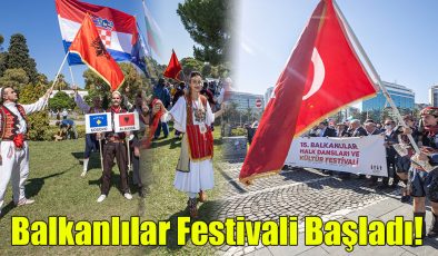 Balkanlılar Festivali Başladı!