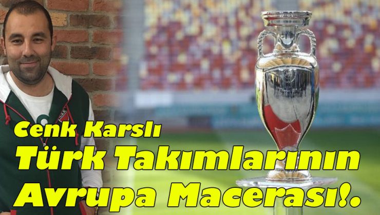 Türk Takımlarının Avrupa Macerası!