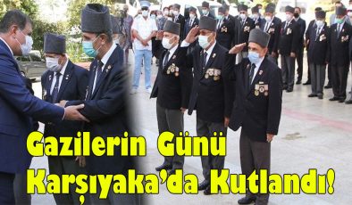 Gazilerin Günü Karşıyaka’da Kutlandı!