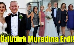 Özlütürk Muradına Erdi!