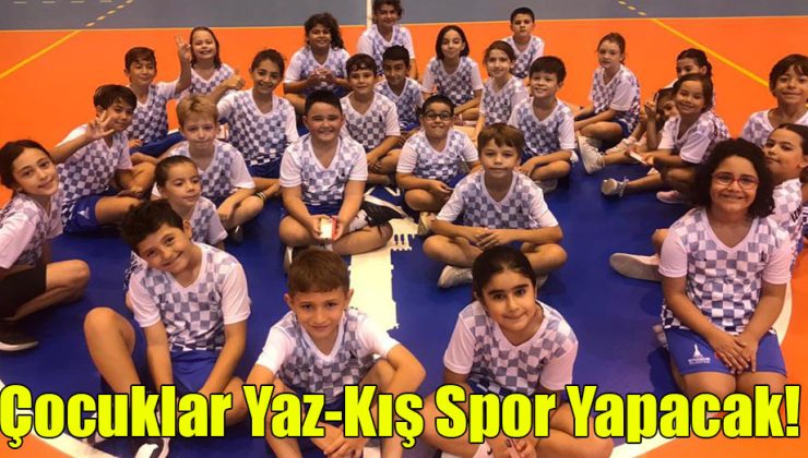Çocuklar Yaz-Kış Spor Yapacak!