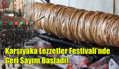 Karşıyaka Lezzetler Festivali’nde Geri Sayım Başladı!