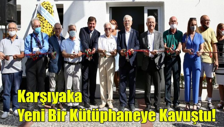 Karşıyaka Yeni Bir Kütüphaneye Daha Kavuştu!