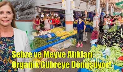 Sebze ve Meyve Atıkları Organik Gübreye Dönüşüyor!